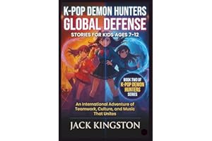 K-Pop D*mon Hunters Global Defense - Stories for Kids Ages 7-12: An International Adventure of Teamwork, Culture, and Music That Unites (K-POP DEMON HUNTERS SERIES)