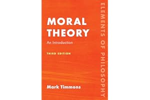 Moral Theory: An Introduction (Elements of Philosophy)