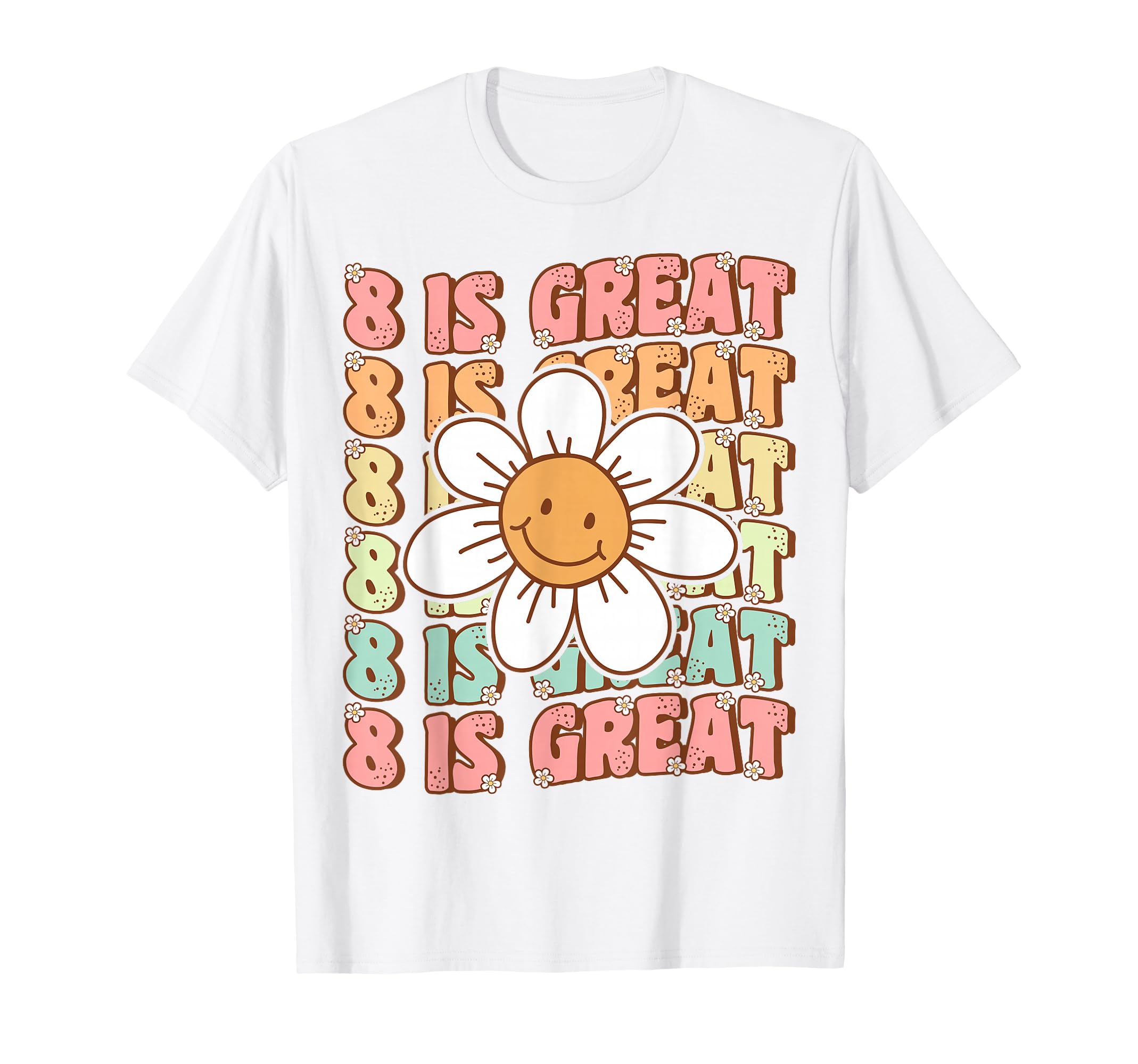 Photo 1 of Eight Is Great Cute Groovy 8th Birthday Party Daisy Flower T-Shirt