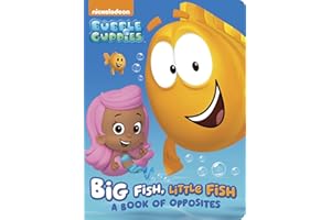 Big Fish, Little Fish: A Book of Opposites (Bubble Guppies) (Board Book)