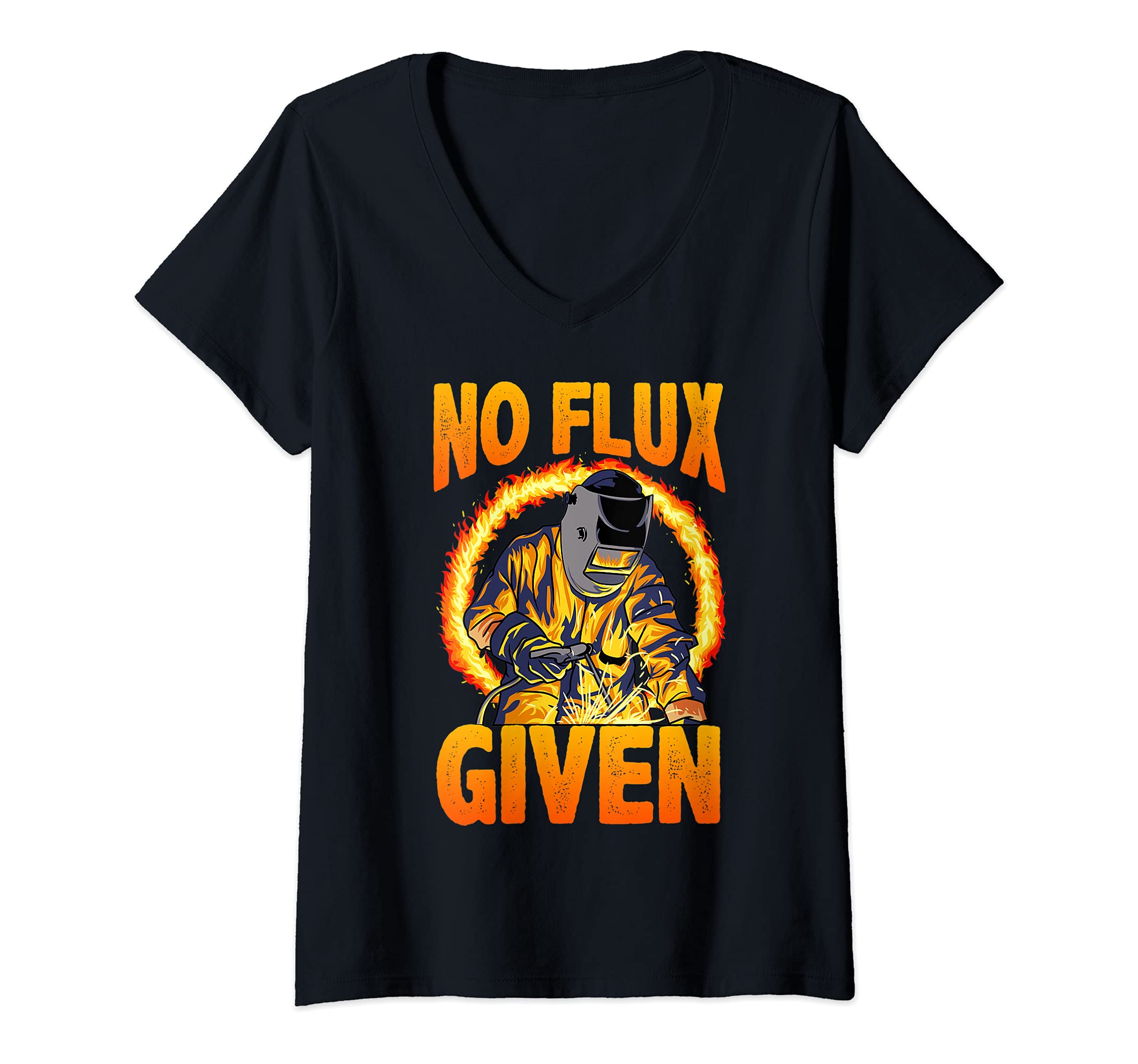 Womens No Flux Given Funny Welding Professional Welder Pun V-Neck T-Shirt