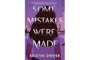 Some Mistakes Were Made: A Debut YA Romance About Childhood Friends, Betrayal, and Second Chances