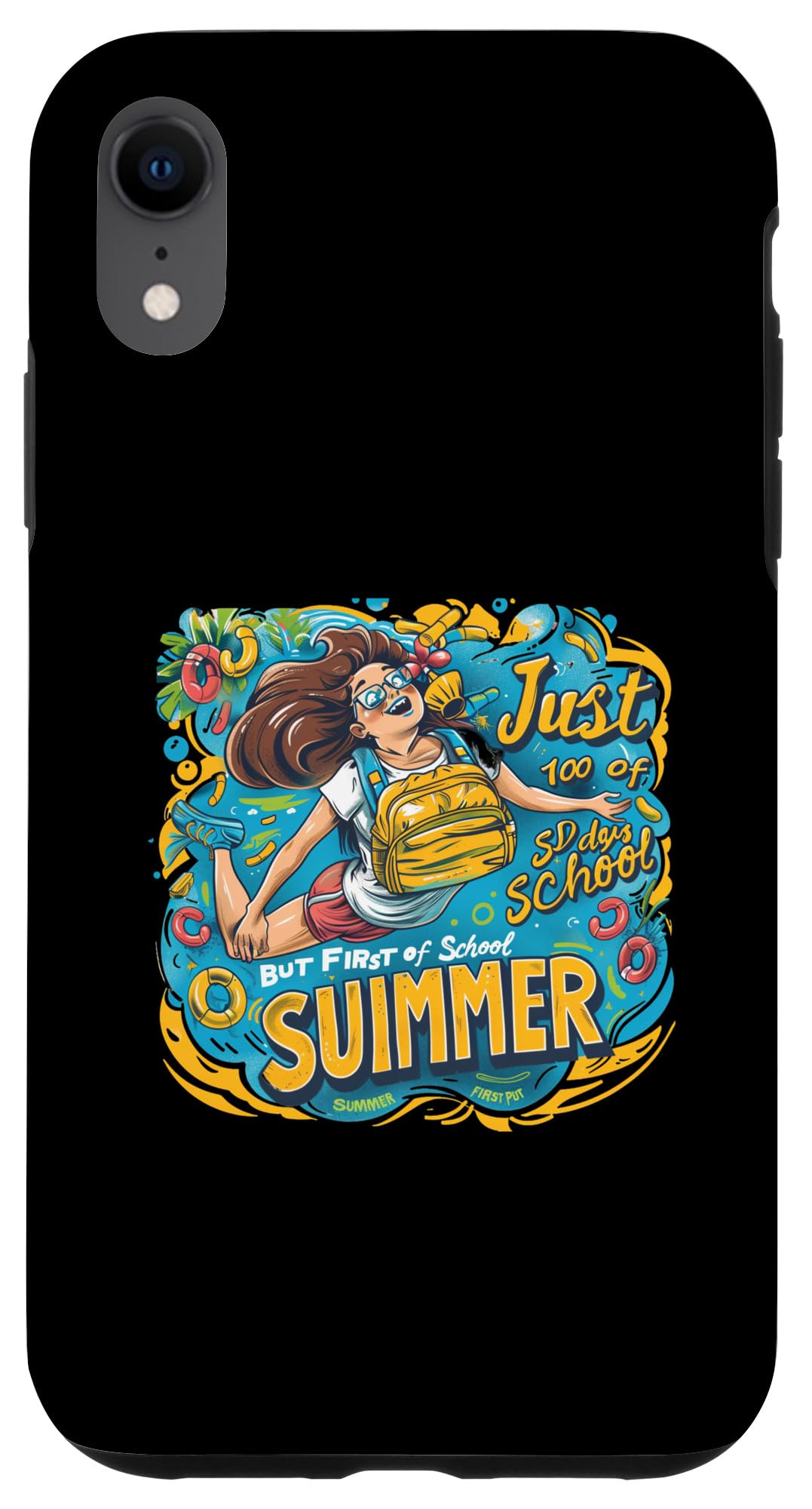 iPhone XR I Just Hit 100 Days Of School But First Summer Ocean Case