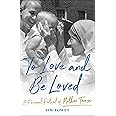 To Love and Be Loved: A Personal Portrait of Mother Teresa