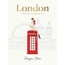 London: Through a Fashion Eye: Hess, Megan: 9781743799642: Books