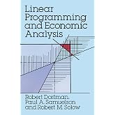 Linear Programming and Economic Analysis (Dover Books on Computer Science)