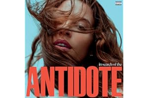 In Search Of The Antidote [Explicit]