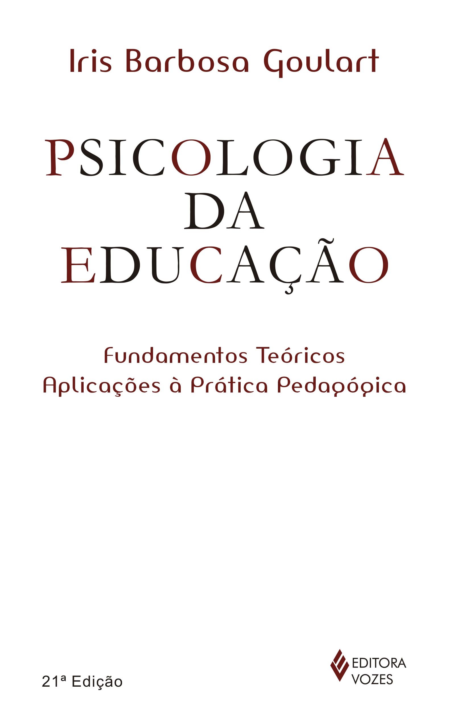 Psicologia da Educação. Fundamentos Teóricos e Aplicações à Prática Pedagógica PDF Iris Barbosa