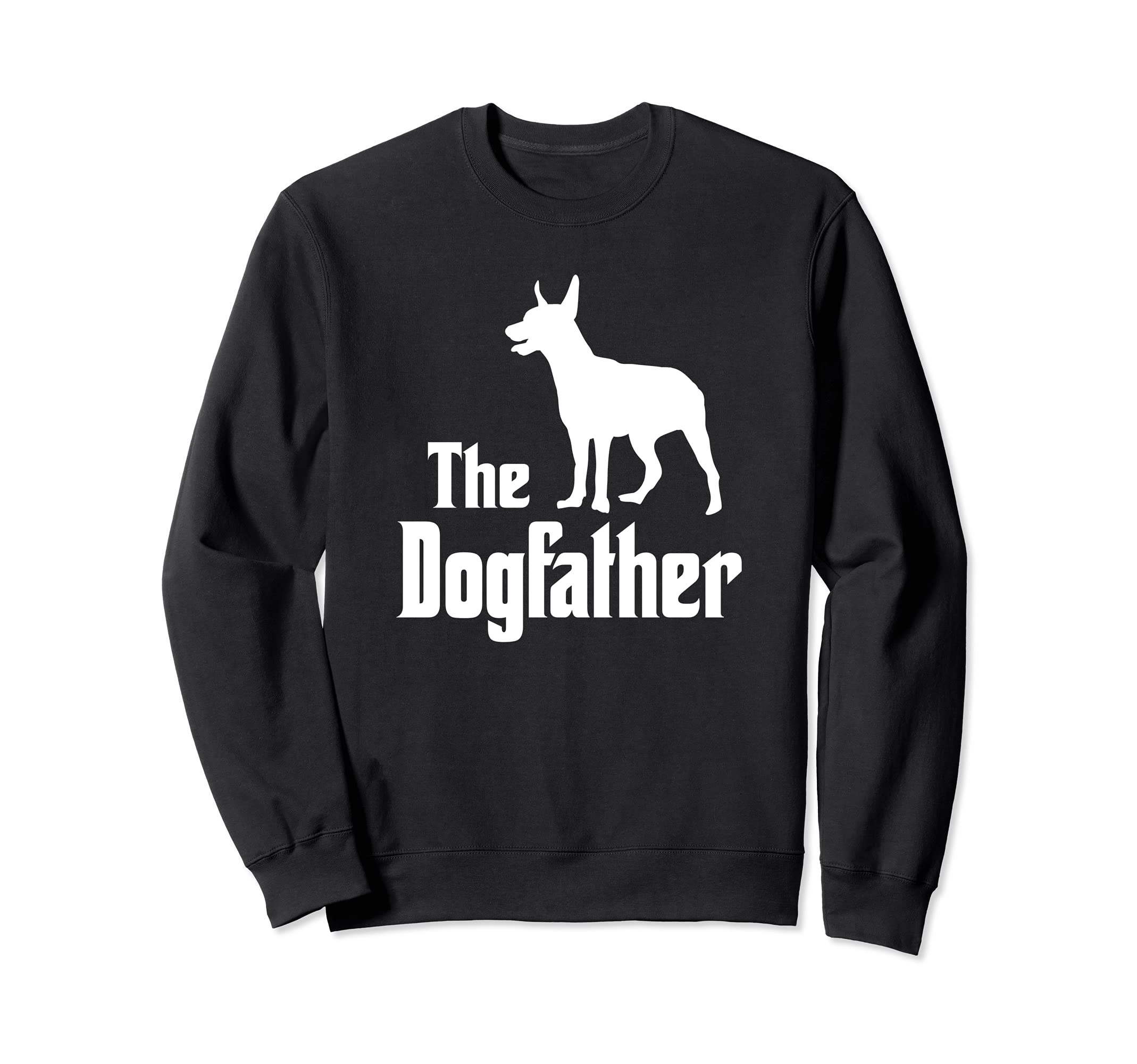 The Dogfather - funny dog gift, funny Miniature Pinscher Sweatshirt