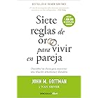 Siete reglas de oro para vivir en pareja: Un estudio exhaustivo sobre las relaciones y la convivencia (Spanish Edition)