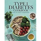 TYPE 1 DIABETES COOKBOOK FOR THE NEWLY DIAGNOSED: Healthy, Easy and Well Balanced Low-Sugar and Low-Carb Diabetic Diet Recipes| Full Color Edition (Healthy & Simple Cookbook Collection)