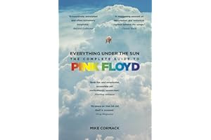 Everything Under the Sun: The Complete Guide to Pink Floyd