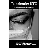 Pandemic: NYC: An insider's account of a COVID-19 ICU