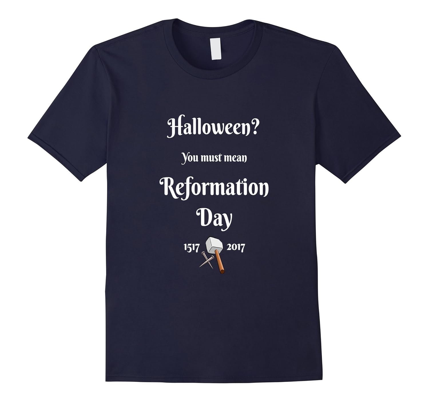 Christian Wit-Halloween You Must Mean Reformation Day tshirt-ANZ
