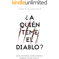 ¿A quién teme el diablo?: Una historia como nunca habías leído antes