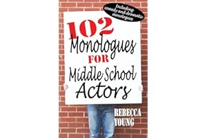 102 Monologues for Middle School Actors
