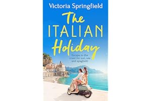 The Italian Holiday: The perfect holiday escape to Italy for sun, sea and spaghetti!