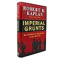 Imperial Grunts: The American Military on the Ground