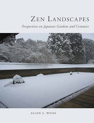 Download Zen Landscapes: Perspectives on Japanese Gardens and Ceramics (English Edition) PDF