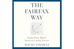 The Fairfax Way: Inside Prem Watsa's Secret to Lasting Success