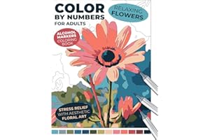 Relaxing Flowers | Color by Numbers for Adults | Alcohol Markers Coloring Book | Stress Relief with Aesthetic Floral Art