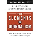 The Elements of Journalism, Revised and Updated 3rd Edition: What Newspeople Should Know and the Public Should Expect