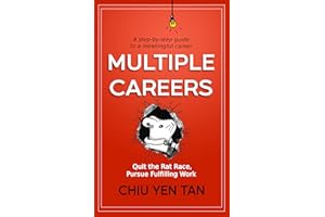Multiple Careers: Quit the Rat Race, Pursue Fulfilling Work
