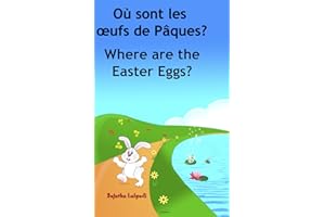 Livres pour enfants: Où sont les œufs de Pâques. Where are the Easter Eggs: Livre pour les enfants.histoires pour enfants.(Ed