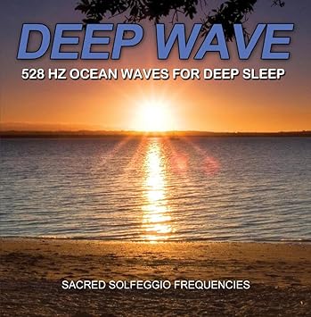 Sacred Solfeggio Frequencies Deep Wave 528 Hz Ocean Waves For Deep Sleep Fall Asleep Fast Amazon Com Music