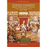 Anglican Dogmatics: Francis J. Hall's Dogmatic Theology | Volume I