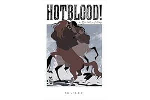 Hotblood! Vol. 2: The Valley of Kings (Volume 2)