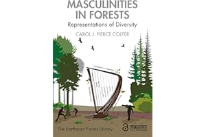 Masculinities in Forests: Representations of Diversity (The Earthscan Forest Library)