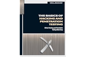The Basics of Hacking and Penetration Testing: Ethical Hacking and Penetration Testing Made Easy (Syngress Basics Series)