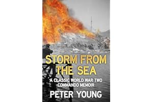 Storm From the Sea: A Classic World War Two Commando Memoir