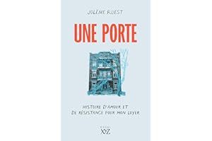 Une porte: Histoire d'amour et de résistance pour mon loyer