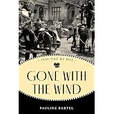Gone With the Wind: 1939 Day by Day