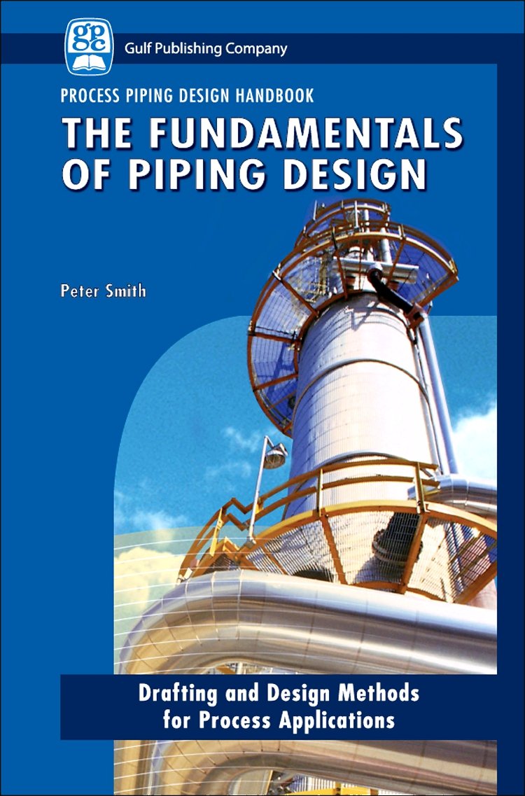 Mua The Fundamentals of Piping Design (Process Piping Design Handbook ...