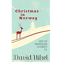 Christmas in Norway: How the Norwegians Celebrate Jul book cover