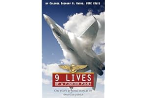 9 Lives of a Fighter Pilot: One Pilot's Personal Story as an American Patriot