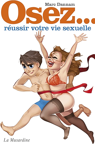 Download Osez réussir votre vie sexuelle PDF