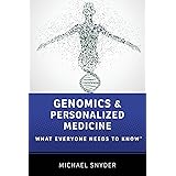 Genomics and Personalized Medicine: What Everyone Needs to Know®