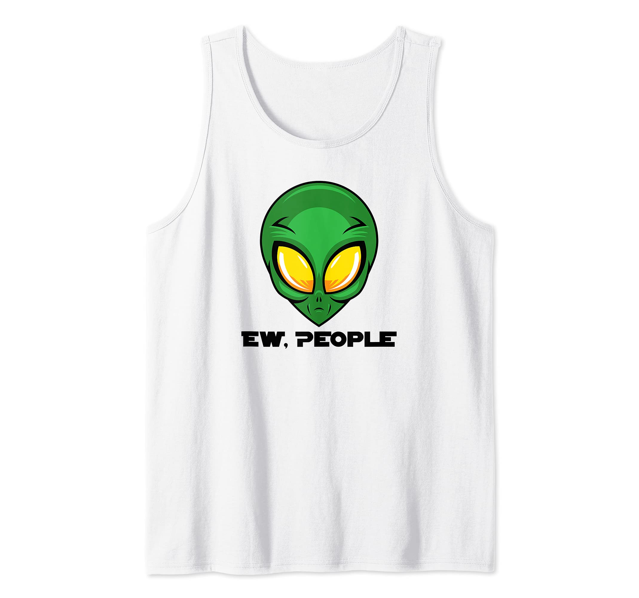 Awesome EW PEOPLE Funny Alien Lovers Best Martians Tank Top