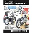 How to Set Up Your Motorcycle Workshop, Third Edition: A Guide for Building and Equipping Workshops That Work