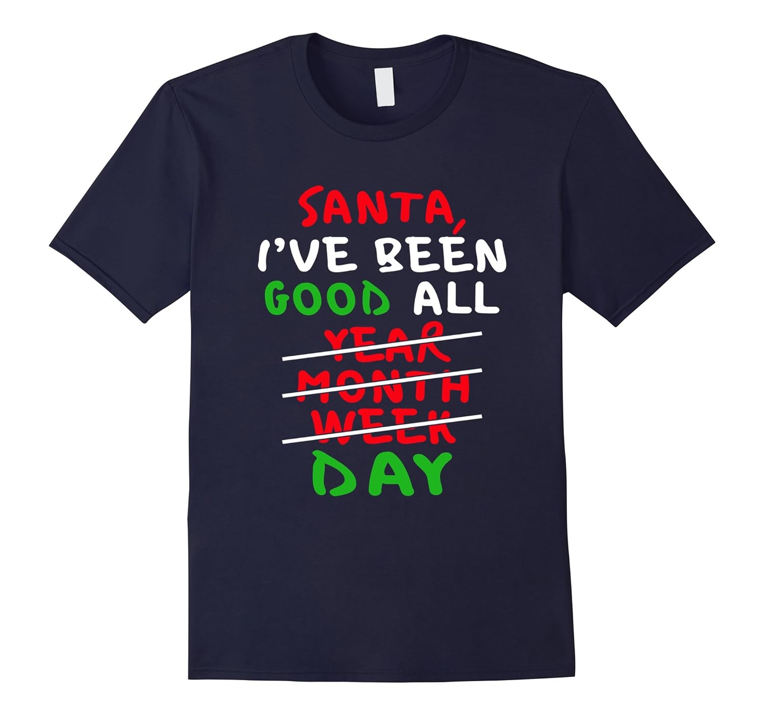 Santa I've Been Good All.... Christmas T Shirt-ANZ