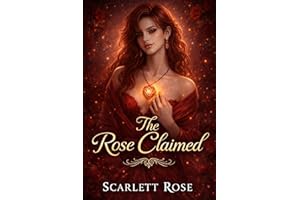 The Rose Claimed: A Magical Gender Transformation Romance (The Rose Amulet Trilogy Book 3)