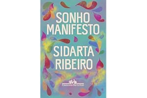 Sonho manifesto: Dez exercícios urgentes de otimismo apocalíptico (Portuguese Edition)