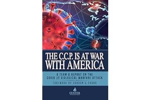The CCP is at War with America: The Chinese Communist Party’s COVID-19 Biological Warfare Attack and What’s Next