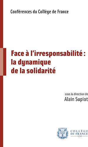 Download Face à l'irresponsabilité : la dynamique de la solidarité (Conférences du Collège de France) PDF