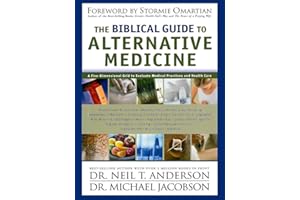 THE BIBLICAL GUIDE TO ALTERNATIVE MEDICINE