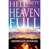 Hell Empty, Heaven Full: Stirring Compassion for the Lost